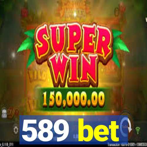 589 bet